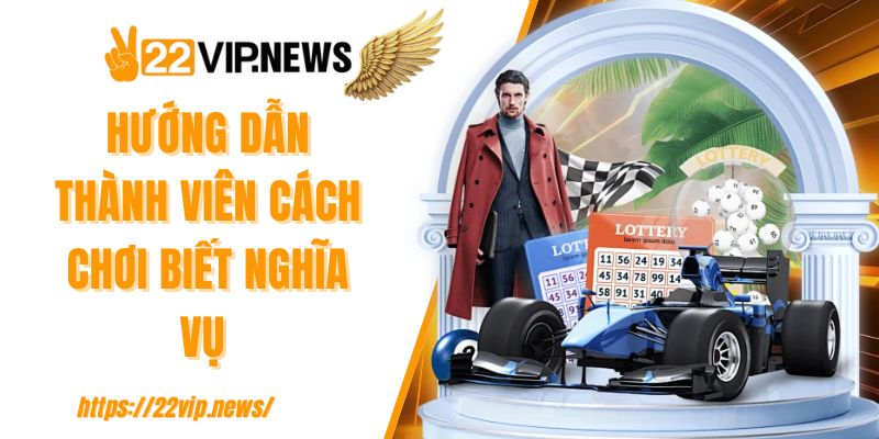 Hướng dẫn thành viên cách chơi biết nghĩa vụ 